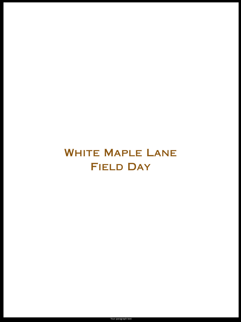 White Maple Lane – Field Day: 1. The First&nbsp;Call